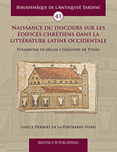 Naissance du discours sur les édifices chrétiens dans la littérature latine occidentale