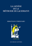 La Genèse de la méthode de Lachmann de Sebastiano Timpanaro